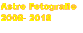 Astro Fotografie 2008- 2019