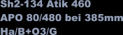 Sh2-134 Atik 460  APO 80/480 bei 385mm Ha/B+O3/G