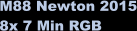 M88 Newton 2015 8x 7 Min RGB
