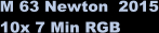 M 63 Newton  2015 10x 7 Min RGB