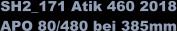SH2_171 Atik 460 2018 APO 80/480 bei 385mm